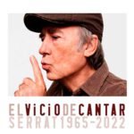 SERRAT - "El vicio de cantar 1965-2022" en ALICANTE